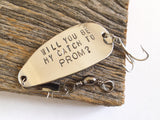 Will You Be My Catch To Prom? - Unique Promposal Fishing Lure