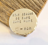 Stay Strong Be Safe Come Home - Personalized Wallet Insert