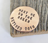 Meet Me On the Green Golf Ball Marker - Custom Retirement Gift for Golfer